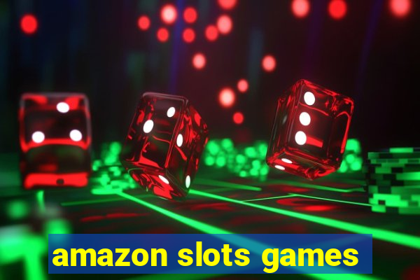 amazon slots games